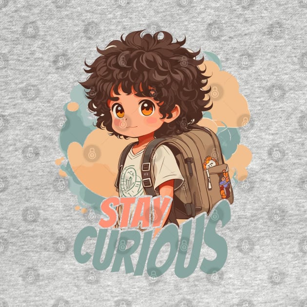 Stay Curious by BAJAJU